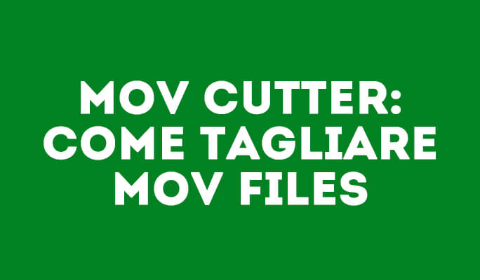 Come Tagliare MOV Files